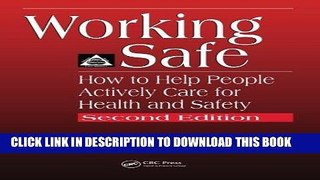 [PDF] Working Safe: How to Help People Actively Care for Health and Safety, Second Edition Popular