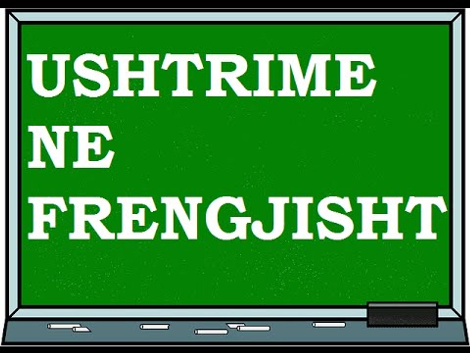 USHTRIME NE FRENGJISHT -  EXERCICE EN FRANÇAIS-  MESIMI 4