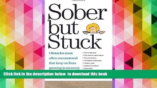 READ book  Sober But Stuck: Obstacles Most Often Encountered That Keep Us From Growing In
