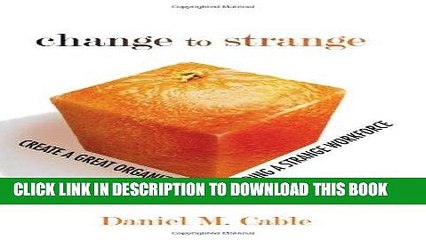 [PDF] Change to Strange: Create a Great Organization by Building a Strange Workforce (paperback)