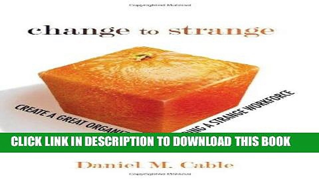 [PDF] Change to Strange: Create a Great Organization by Building a Strange Workforce (paperback)