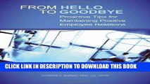 [PDF] From Hello to Goodbye: Proactive Tips for Maintaining Positive Employee Relations Full