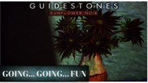 Guidestones: Sunflower Noir - Episode 15 - Going....Going....