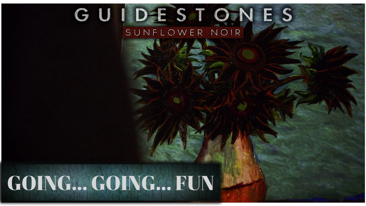 Guidestones: Sunflower Noir - Episode 15 - Going....Going....