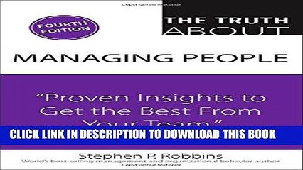 [PDF] The Truth About Managing People: Proven Insights to Get the Best from Your Team (4th