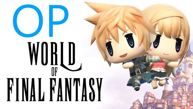 [PS4] World of Final Fantasy (ワールド オブ ファイナルファンタジー) #02.5: Opening 「Innocent²」