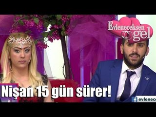 Evleneceksen Gel - Nişan 15 Gün Sürer