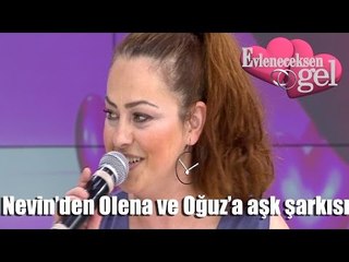 Evleneceksen Gel - Nevin'den Olena ve Oğuz'a Aşk Şarkısı