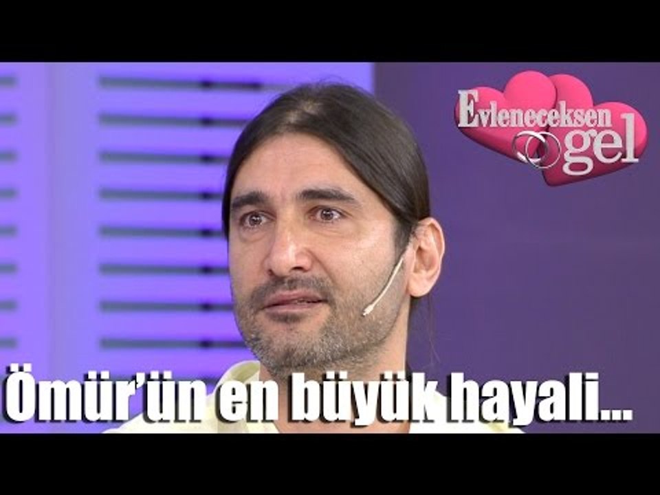 Evleneceksen Gel - Ömür'ün En Büyük Hayali