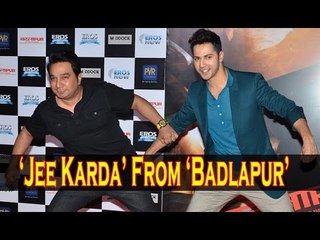 Launch Of Song ‘Jee Karda’ From ‘Badlapur’