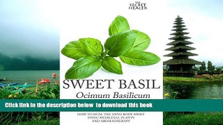 Free [PDF] Downlaod  Sweet Basil - Ocimum basilicum- The Essential Oil of Empowerment: How To