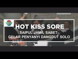 Saipul Jamil Sabet Gelar Penyanyi Dangdut Solo - Hot Kiss Sore 30/10/15
