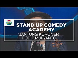 "Jantung Koroner" - Dodit Mulyanto (Stand Up Comedy Academy Special Show)