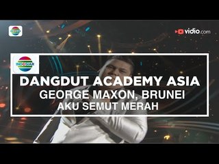 George Maxson, Brunei - Ada Semut Merah (D'Academy Asia 15 Besar Group B)