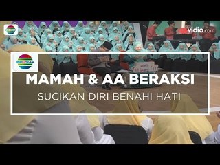 Mamah & Aa Beraksi - Sucikan Diri, Benahi Hati