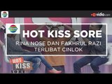 Rina Nose dan Fakhrul Razi Terlibat Cinlok - Hot Kiss Sore 11/12/15