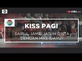 Saipul Jamil Jatuh Cinta dengan Mas Idayu? - Kiss Pagi 14/12/15