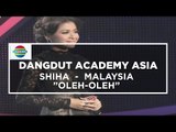 Shiha Zikir, Malaysia - Oleh-Oleh (D’Academy Asia 10 Besar Group B Result Show)