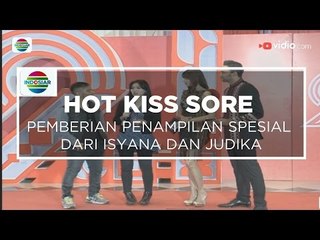 Pemberian Penampilan Spesial dari Isyana dan judika - Hot Kiss Sore 11/01/16