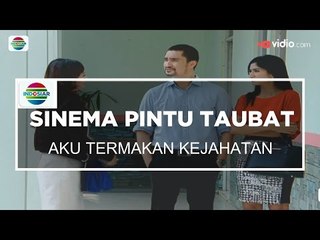 Sinema Pintu Taubat - Aku Termakan Kejahatan