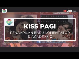 Penampilan Baru Komentator D'Academy 3 - Kiss Pagi 25/01/16