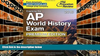 Buy Princeton Review Cracking the AP World History Exam 2016, Premium Edition (College Test