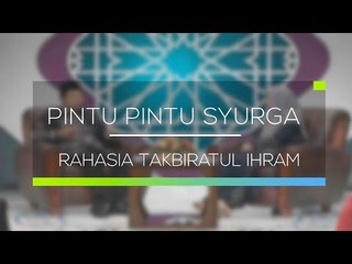 Pintu Pintu Syurga - Rahasia Takbiratul Ihram