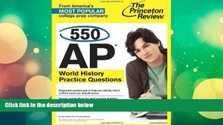 Buy Princeton Review 550 AP World History Practice Questions (College Test Preparation) Full Book