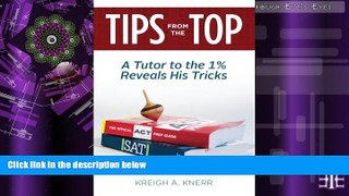 Buy Kreigh A. Knerr Tips From The Top: A Tutor to the 1% Reveals His Tricks Audiobook Download