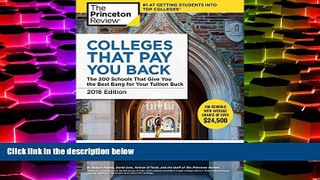 Buy Princeton Review Colleges That Pay You Back, 2016 Edition: The 200 Schools That Give You the