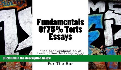 Download Video: Pre Order Fundamentals Of 75% Torts Essays: e book, Author of 6 published bar exam essays!!