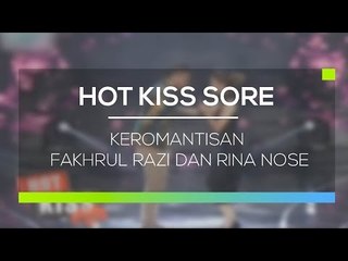 Keromantisan Fakhrul Razi dan Rina Nose - Hot Kiss Sore