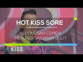 Kepolosan Cemen Menjadi Sasaran Julit - Hot Kiss Sore