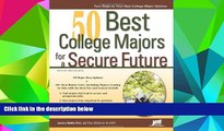 Buy Laurence Shatkin Ph.D. 50 Best College Majors for a Secure Future (Jist s Best Jobs) Full Book