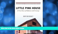 Buy Jeff Benedict (Author) Little Pink House: A True Story of Defiance and Courage (Hardcover)