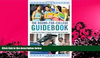 Best Price The Bound-for-College Guidebook: A Step-by-Step Guide to Finding and Applying to