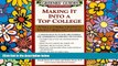 Pre Order Greenes  Guides to Educational Planning: Making It Into a Top College: 10 Steps to