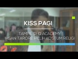 Tampil di Q Academy Ihsan Tarore Pillih Kostum Religi - Kiss Pagi