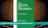 PDF [DOWNLOAD] 2007 Selected Standards on Professional Responsibility (Selected Standards on