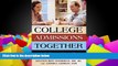 Download Steven Roy Goodman College Admissions Together: It Takes a Family (Capital Ideas) Pre Order