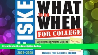 Online Edward Fiske Fiske What to Do When for College, 4E: A Student and Parent s Guide to