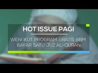 Weni Ikut Program Gratis BBM Bayar Satu Juz Al-quran - Hot Issue Pagi