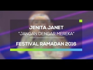 Jangan Dengar Mereka - Jenita Janet (Festival Ramadan 2016)