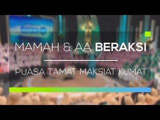 Mamah dan Aa Beraksi - Puasa Tamat Maksiat Kumat