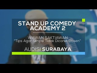 Tips Agar Skripsi Tidak Dicoret Dosen - Wawan Saktiawan (SUCA 2 - Audisi Surabaya)