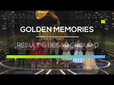 Highlights Golden Memories - Result 6 Besar Group D 1