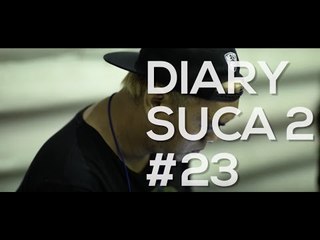 #DiarySUCA2 Eps 23 - Bukan Akhir bagi Boy Diary 23 Boy Laode