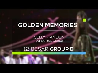 Selly, Ambon - Dansa Yok Dansa (Gomes - 12 Besar Group B)