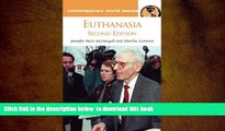 BEST PDF  Euthanasia: A Reference Handbook, 2nd Edition (Contemporary World Issues) READ ONLINE