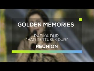 Rafika Duri - Hati Tertusuk Duri (Gomes - Reunion)